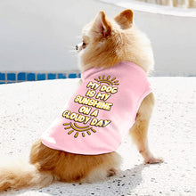 My Dog Is My Sunshine Dog Sleeveless Shirt - Phrase Dog Shirt - Cute Dog Clothing