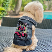 Tiny but Mighty Dog Denim Vest - Art Dog Denim Jacket - Word Art Dog Clothing