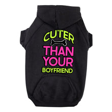 Cuter Than Your Boyfriend Dog Hoodie with Pocket - Funny Dog Coat - Colorful Dog Clothing