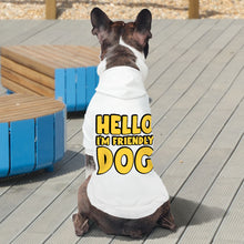 I'm Friendly Dog Dog Hoodie - Themed Dog Coat - Cute Dog Clothing
