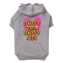 Happy Dog Happy Life Dog Hoodie with Pocket - Phrase Dog Coat - Art Print Dog Clothing