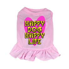 Happy Dog Happy Life Dog Sundress - Phrase Dog Dress Shirt - Art Print Dog Clothing