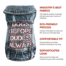 Dogs Before Dudes Dog Denim Vest - Dog Theme Dog Denim Jacket - Funny Dog Clothing