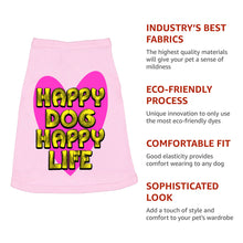Happy Dog Happy Life Dog Sleeveless Shirt - Phrase Dog Shirt - Art Print Dog Clothing