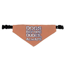 Dogs Before Dudes Pet Bandana Collar - Dog Theme Scarf Collar - Funny Dog Bandana