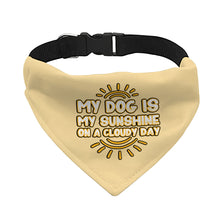My Dog Is My Sunshine Pet Bandana Collar - Phrase Scarf Collar - Cute Dog Bandana