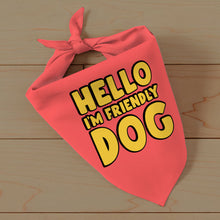 I'm Friendly Dog Pet Bandana - Themed Dog Bandana - Cute Pet Scarf